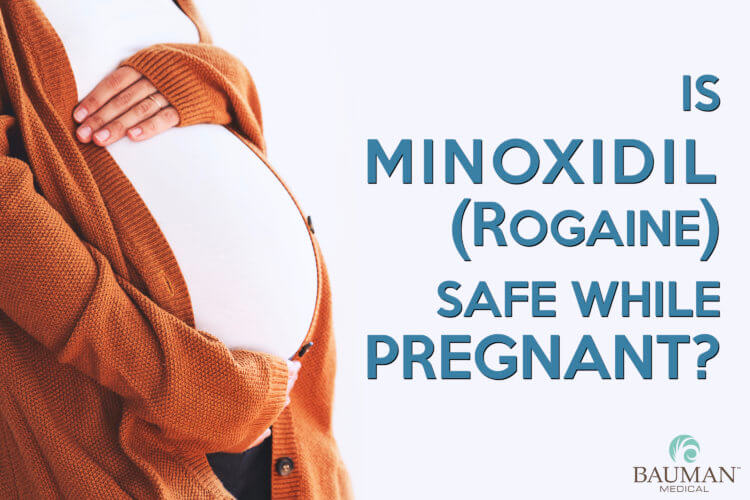 Q: Is Minoxidil / Rogaine safe when pregnant?