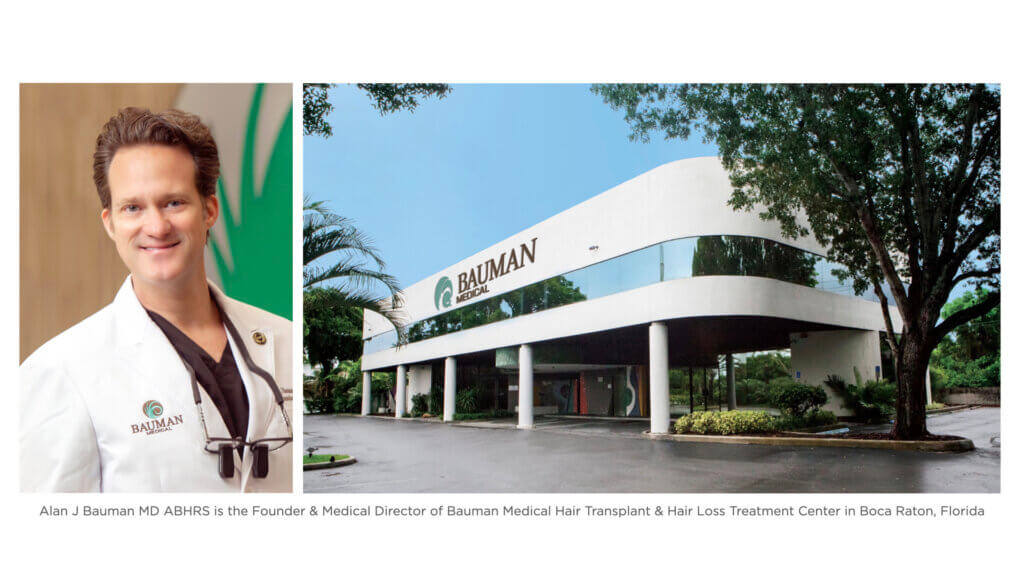 Alan J Bauman Md Abhrs Is The Founder &Amp; Medical Director Of Bauman Medical Hair Transplant &Amp; Hair Loss Treatment Center In Boca Raton, Florida